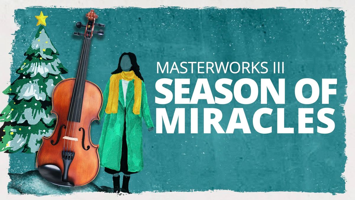 Masterworks III: Season of Miracles