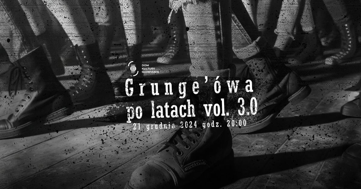 Grunge'\u00f3wa po latach vol. 3.0