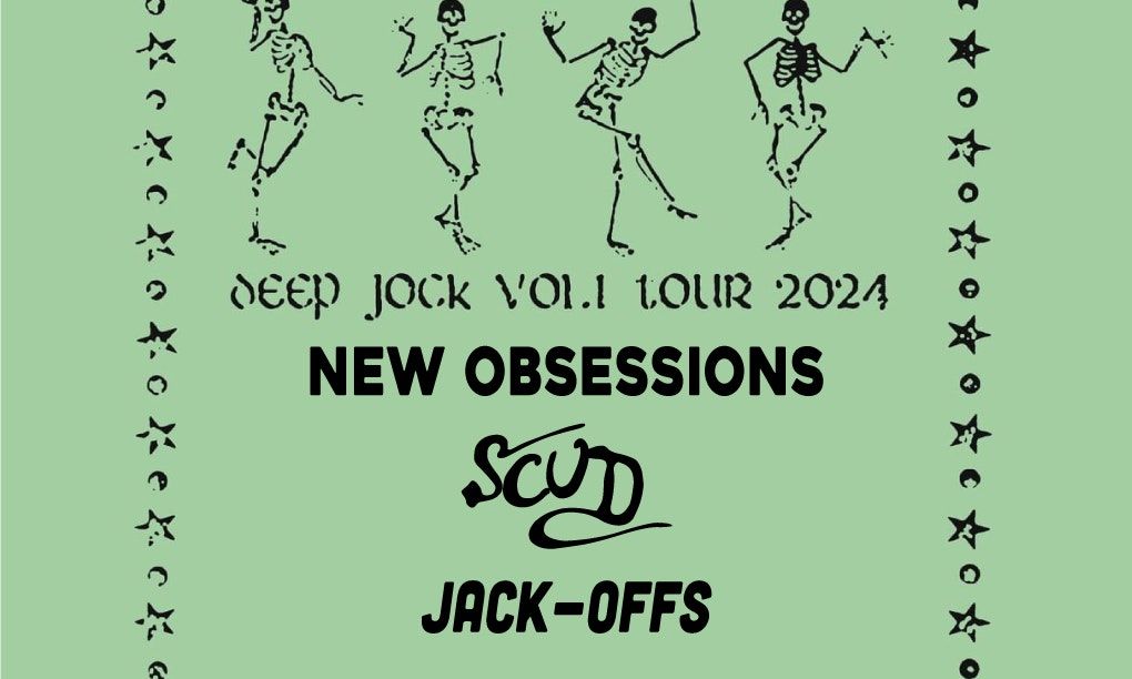 Big Fun, New Obsessions, SCUD, The Jackoffs