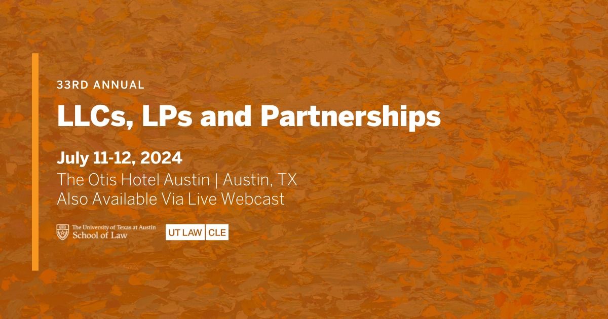 33rd Annual LLCs, LPs and Partnerships