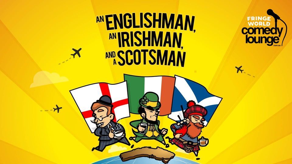 An Englishman, An Irishman, And A Scotsman | FRINGE WORLD 2023