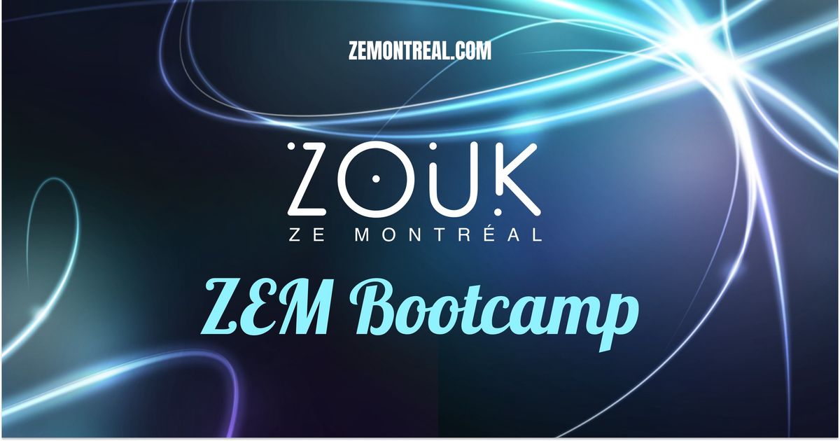 Zouk Bootcamp - ZE Montr\u00e9al