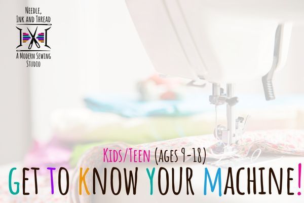 Kids Sewing Basics \u2013 Get to Know Your Sewing Machine