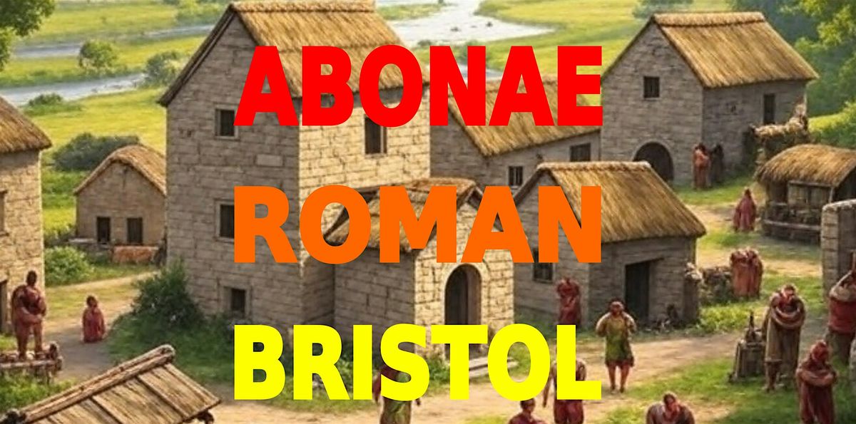 Tour of Abonae (Sea mills), Roman Bristol.