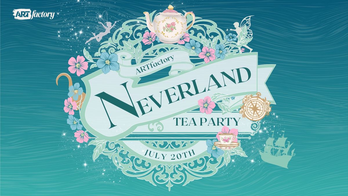 ARTfactory Neverland Tea Party