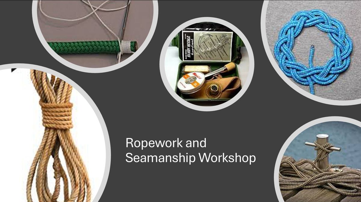 Ropework and Seamanship Workshop