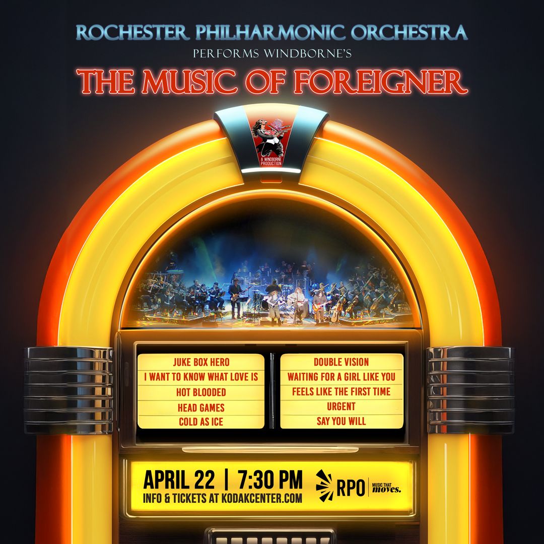 Rochester Philharmonic Orchestra: The Music of Foreigner