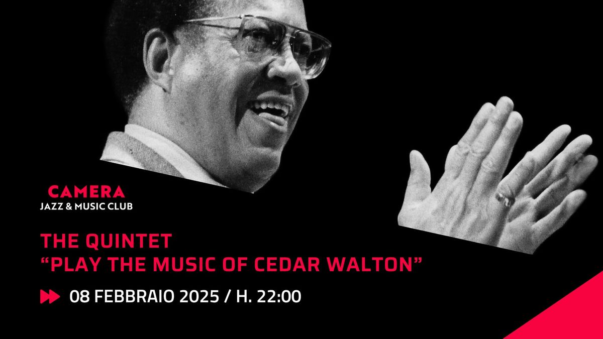 THE QUINTET "PLAY THE MUSIC OF CEDAR WALTON"