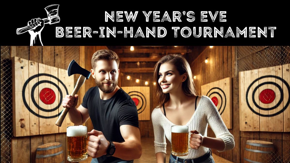 New Year's Eve Beer-In-Hand Tournament!