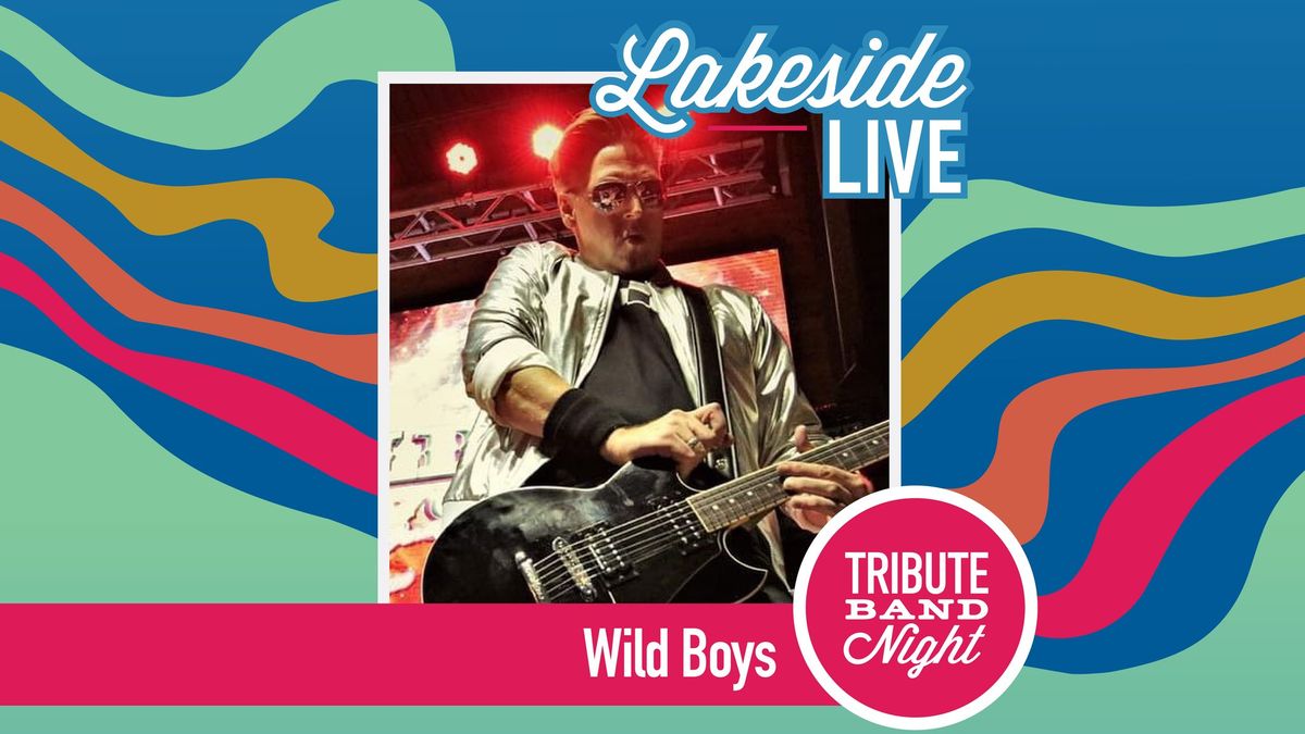  Lakeside Live Music: Wild Boys, A Duran Duran Tribute