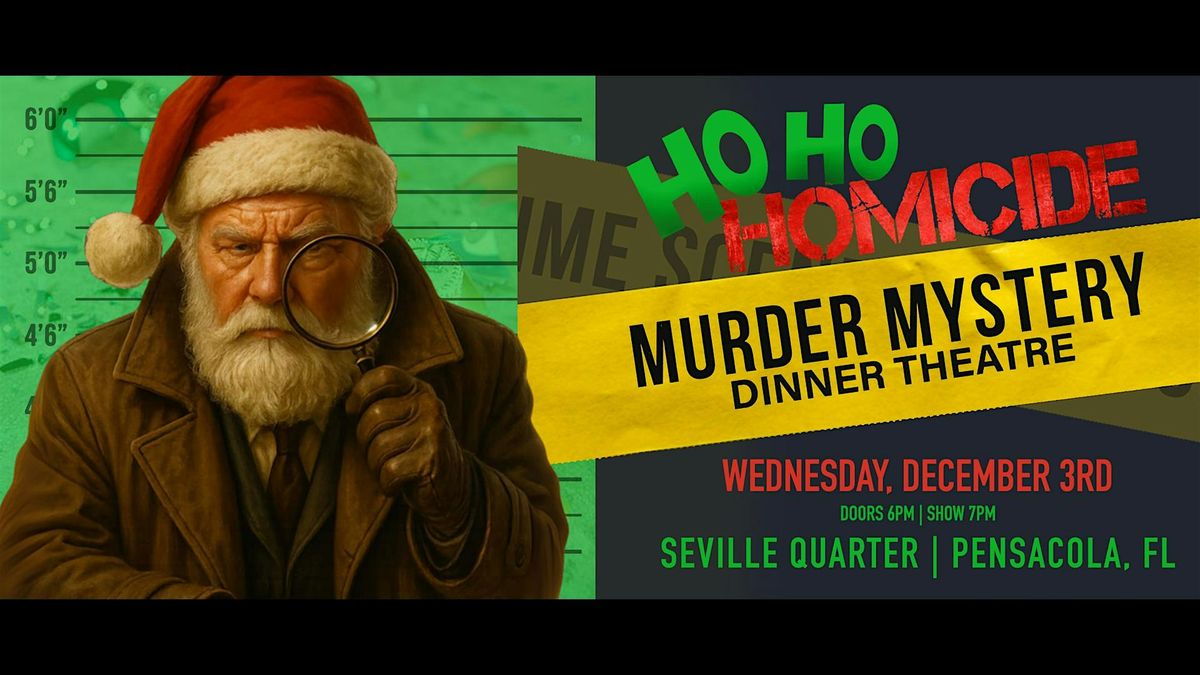 Ho Ho Homicide M**der Mystery Dinner Show