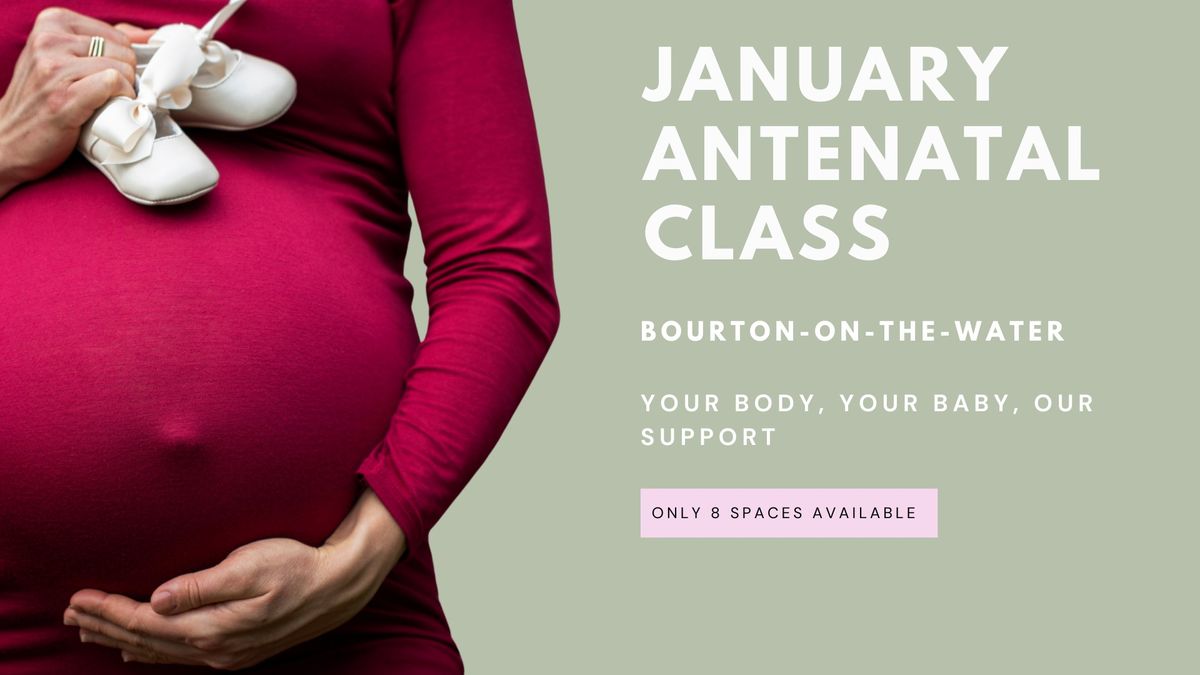 4- week antenatal course; January Bourton-on-the-Water