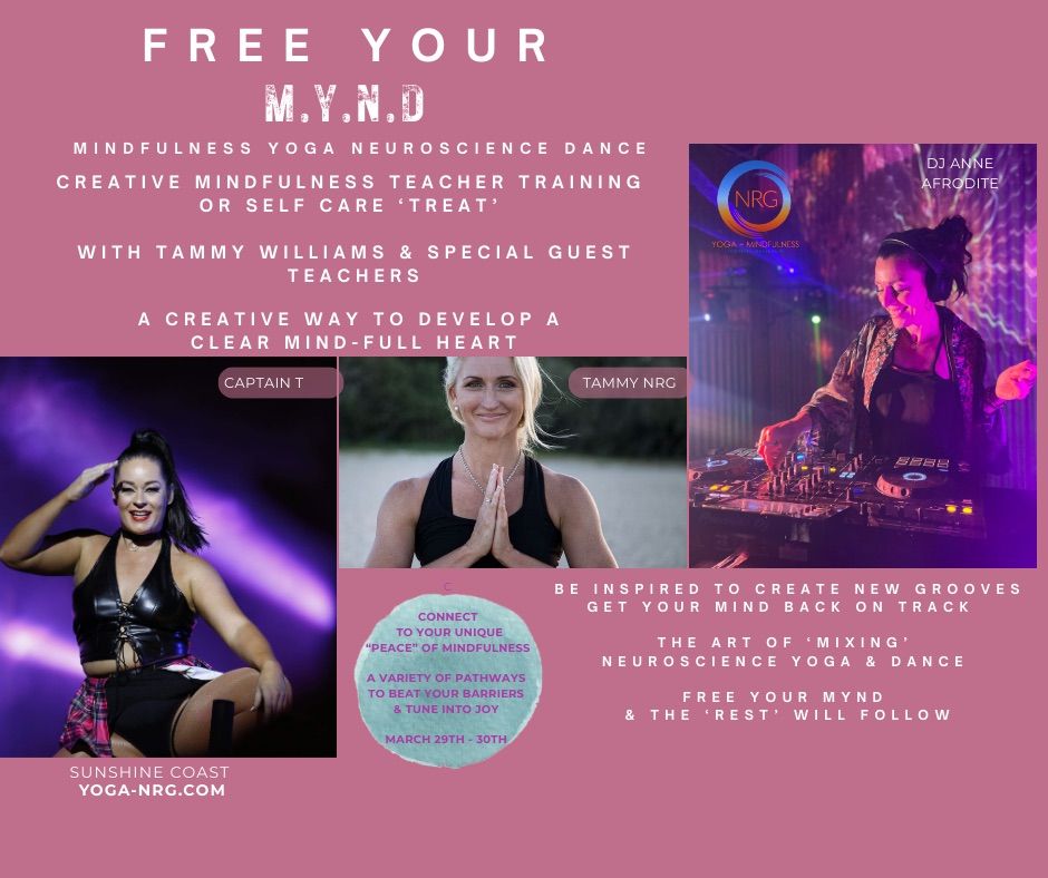 FREE YOUR M.Y.N.D ~ Mindfulness Yoga Neuroscience Dance - Self Care Treat or Teacher Training 