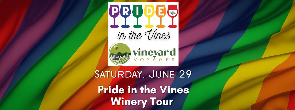 Pride in the Vines with Vineyard Voyages