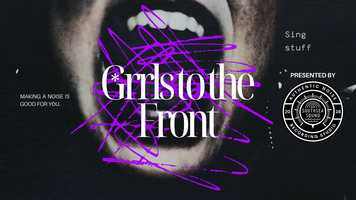 Grrls to the Front - March 2025