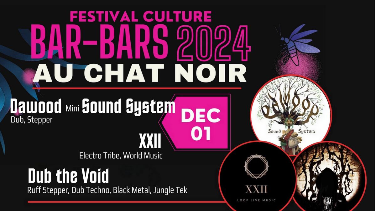 Cl\u00f4ture du Festival CCBB au Chat Noir, avec XXII, Dub The Void et Dawood Sound System