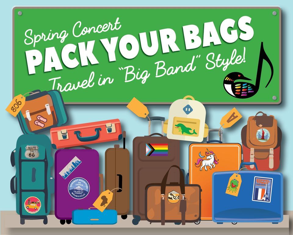 Spring Concert - "Pack Your Bags"
