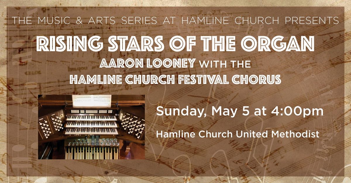 Rising Stars of the Organ - Aaron Looney with the Hamline Church Festival Chorus 