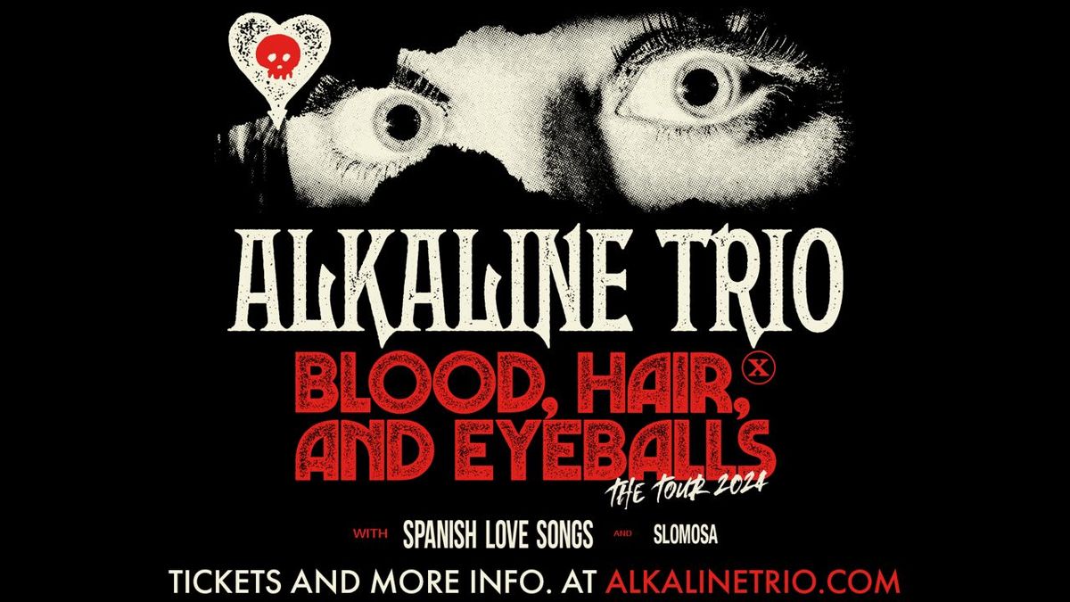 Alkaline Trio - Blood, Hair & Eyeballs Tour