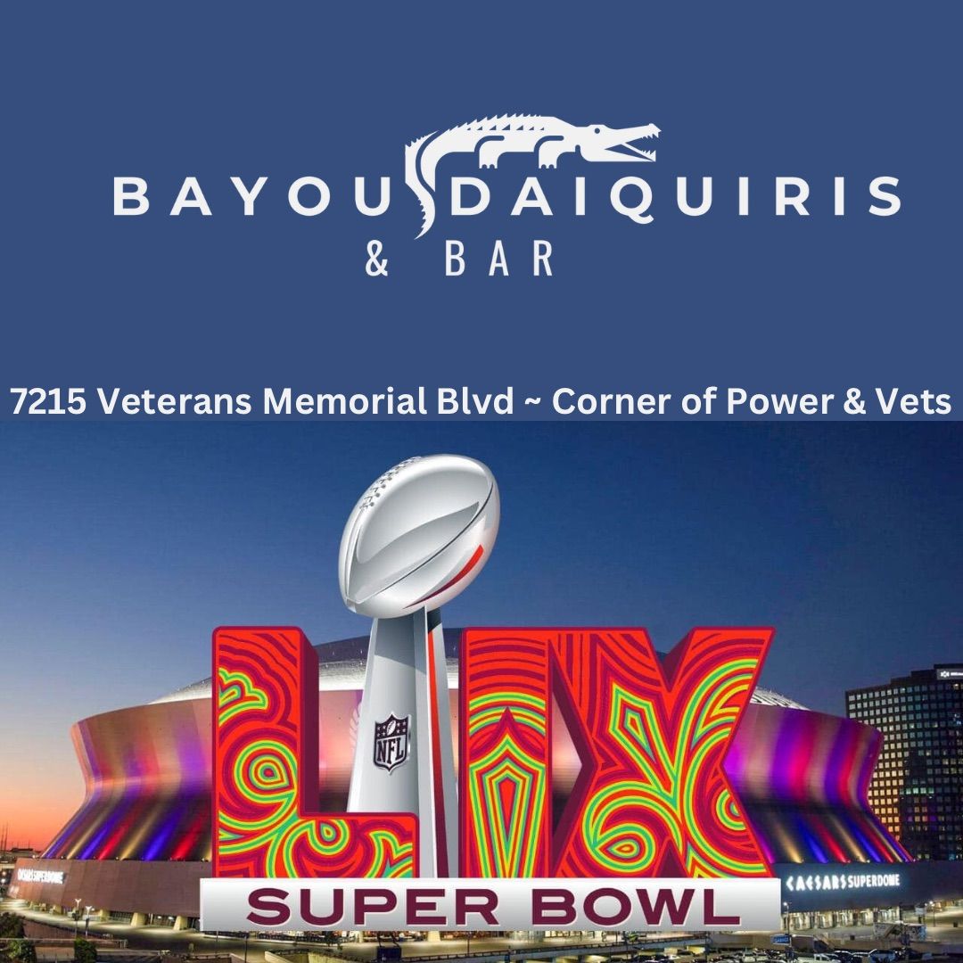 Super Bowl Party @ Bayou Daiquiris & Bar