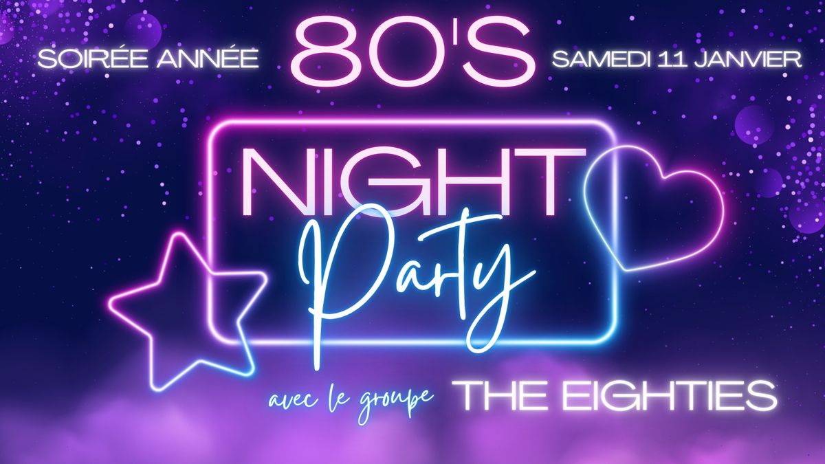 Soir\u00e9e back to the 80's \/ concert avec "The Eighties"