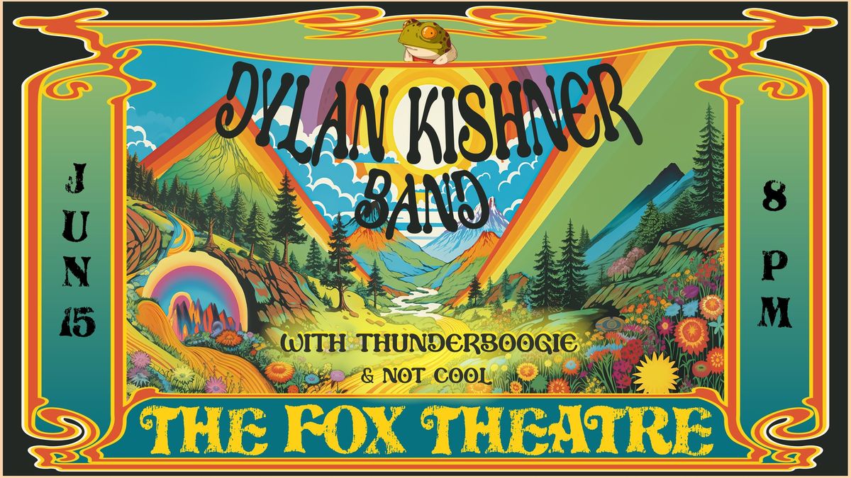 Dylan Kishner Band | The Fox Theatre