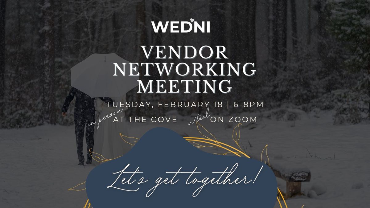 February Vendor Networking Meeting