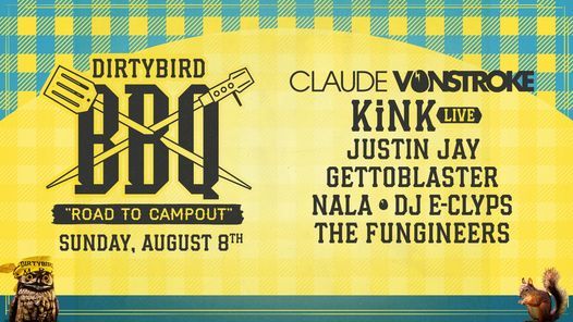 Dirtybird BBQ: Road To Campout