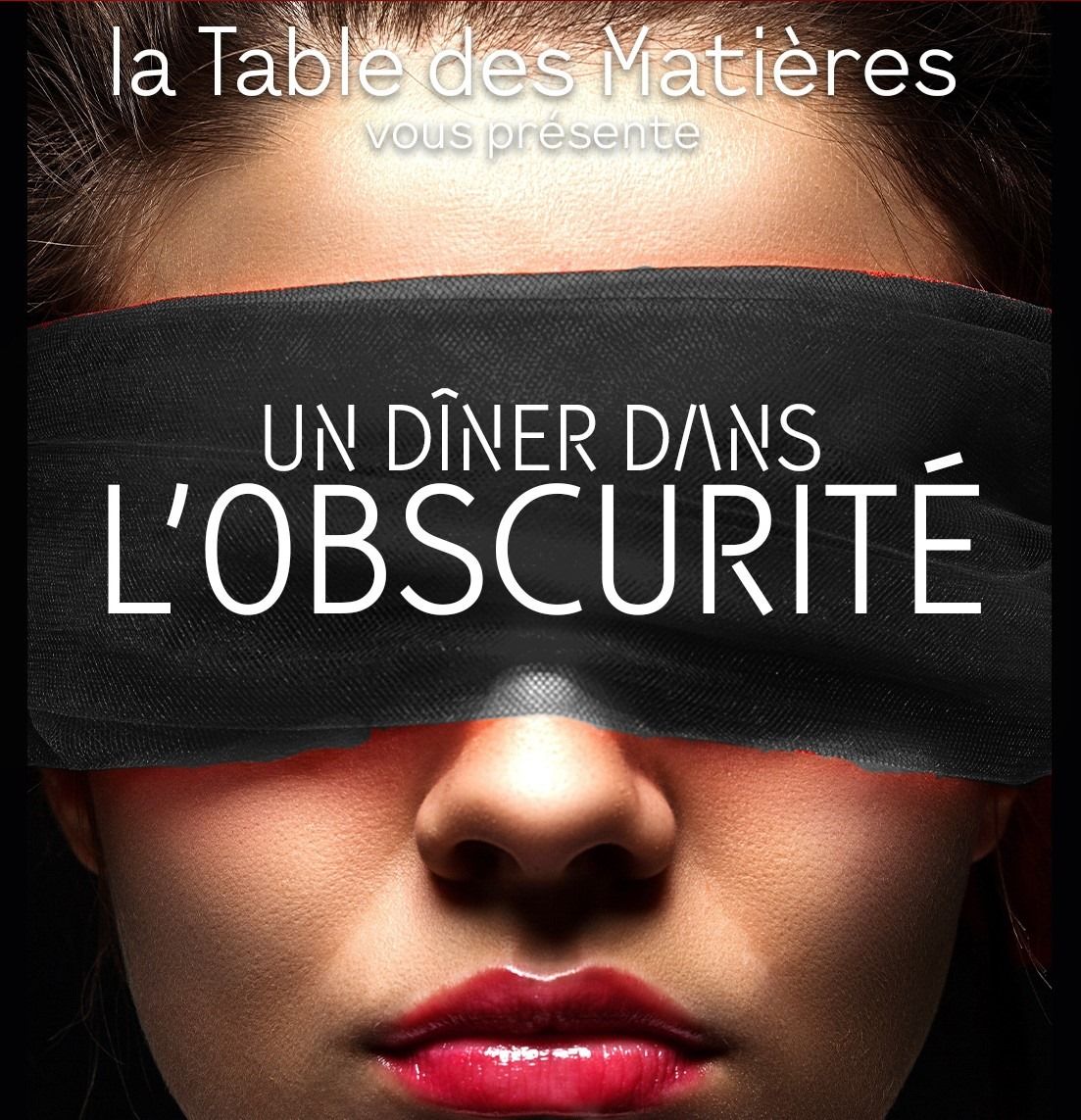 DINER Sensation dans l'obscurit\u00e9 absolue!