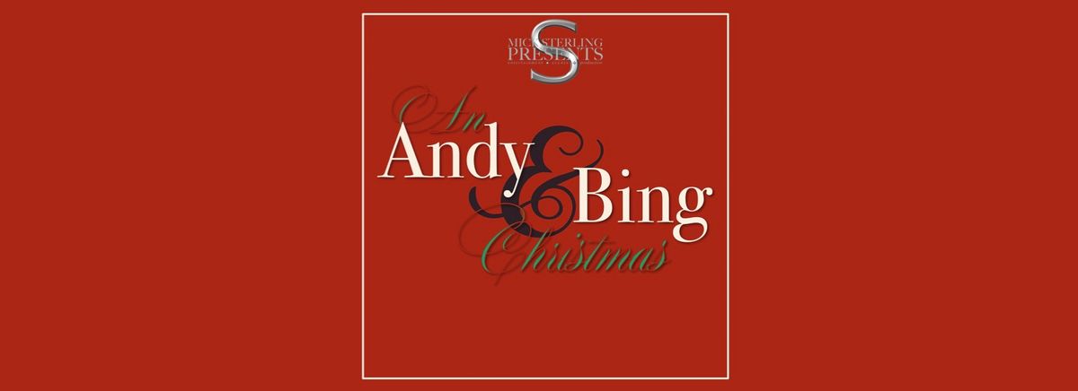 Mick Sterling Presents ~ An Andy & Bing Christmas 