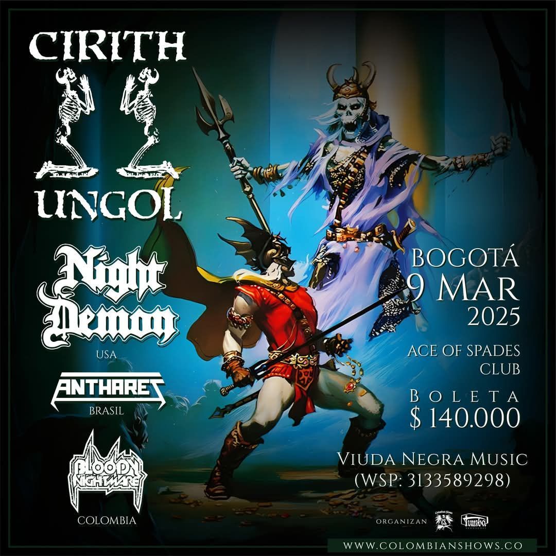 CIRITH UNGOL + NIGHT DEMON + ANTHARES en Colombia