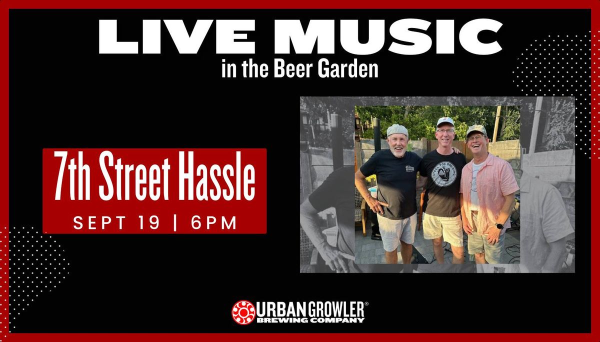 Live Music at Urban Growler: 7th Street Hassle