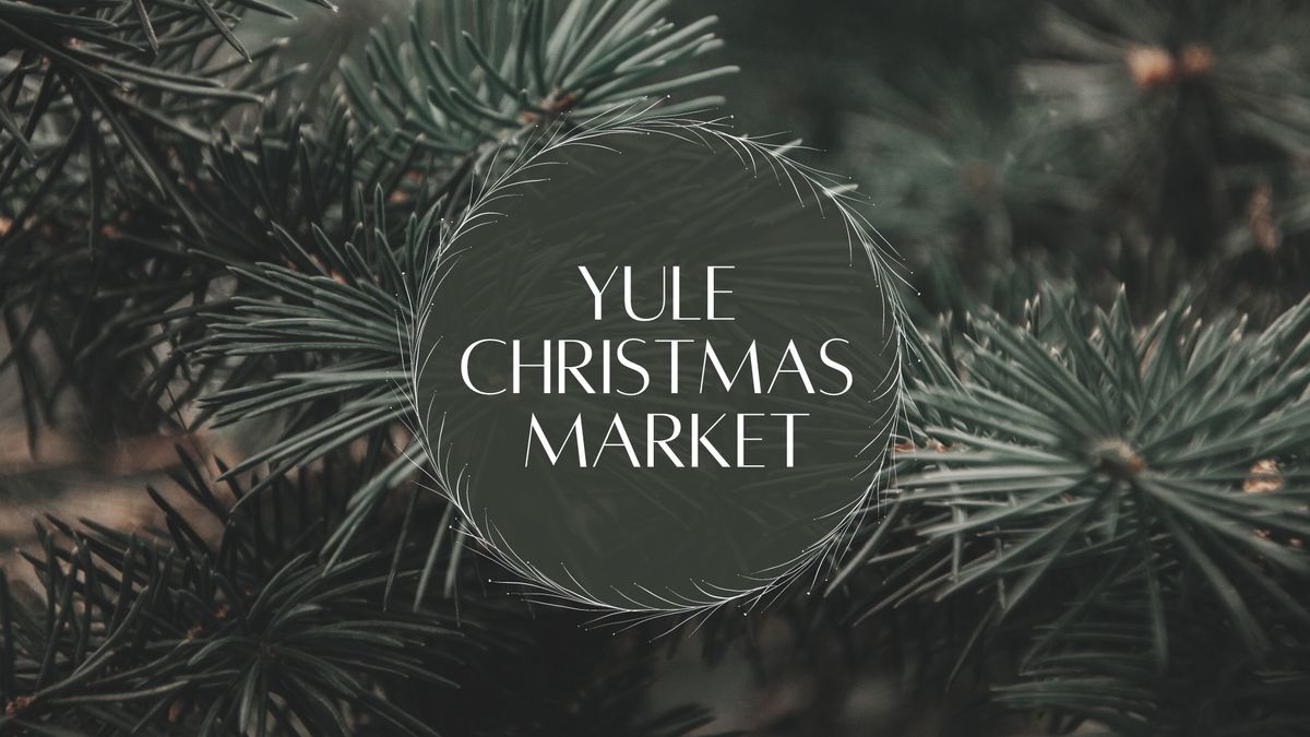 YULE CHRISTMAS MARKET 2024