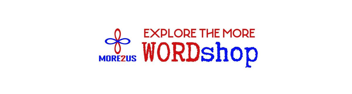 Explore the MORE WORDshop