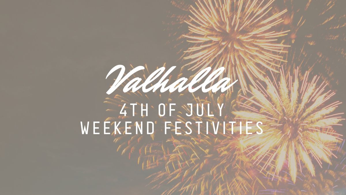 4th of July Weekend Festivities