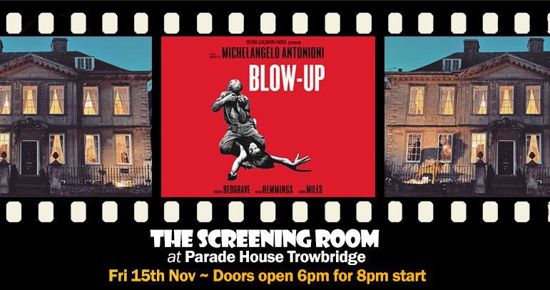 Blow-Up in The Screening Room at Parade House