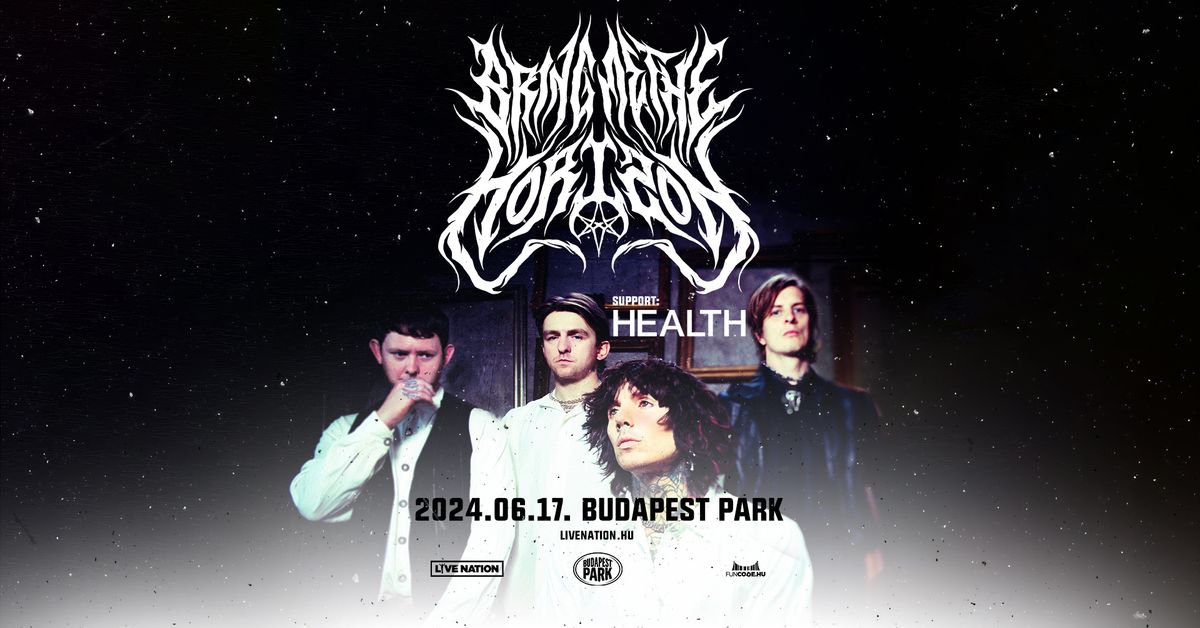BRING ME THE HORIZON, support: HEALTH | Budapest Park 2024