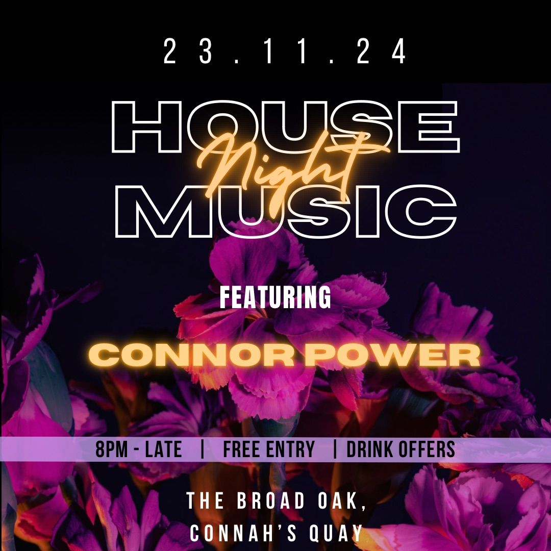 House Music Night - Connor Power