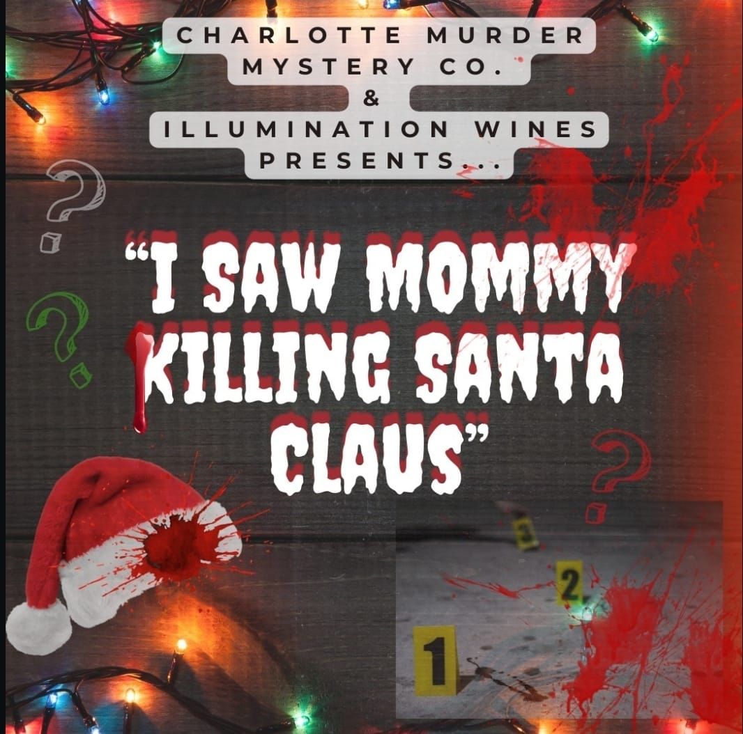 I saw Mommy Killing Santa Claus Murder Mystery