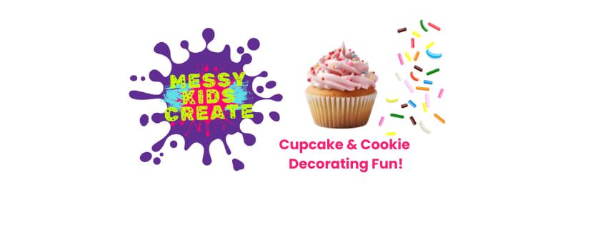 Messy Kids Create - Cupcake & Cookie Decorating Fun!