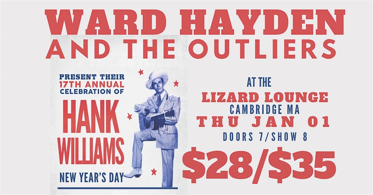 Ward Hayden & The Outliers New Years Day Hank Williams Celebration-Late