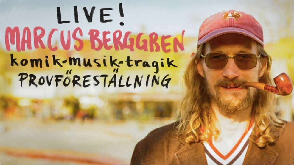 Marcus Berggren \u2013 Komik, Musik, Tragik