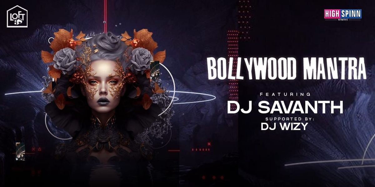 SUNDAY BOLLYWOOD MANTRA at LOFT 38