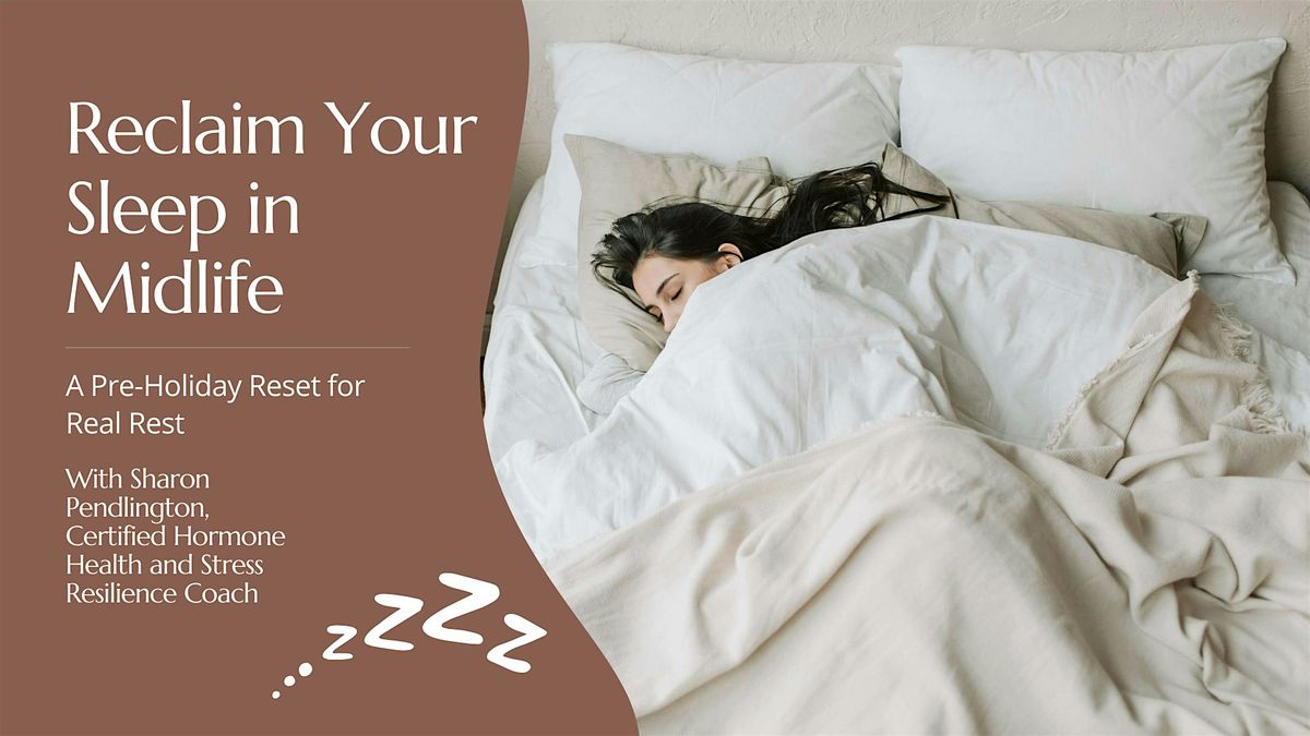 Reclaim Your Sleep in Midlife: A Pre-Holiday Reset for Real Rest