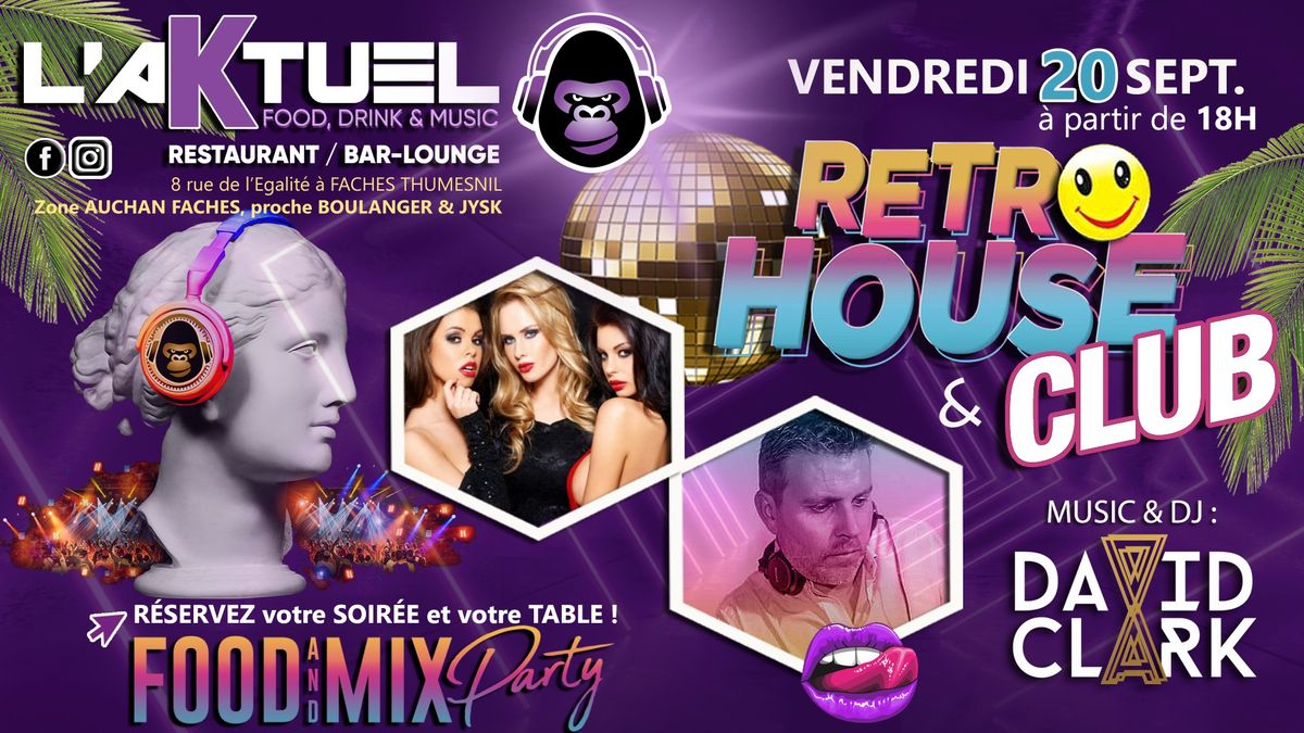 R\u00c9TRO-HOUSE & CLUB \/\/ DJ GUEST: David CLARK @L'AKTUEL