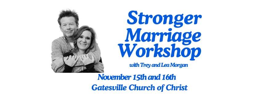 Stronger Marriage Workshop with Trey and Lea Morgan