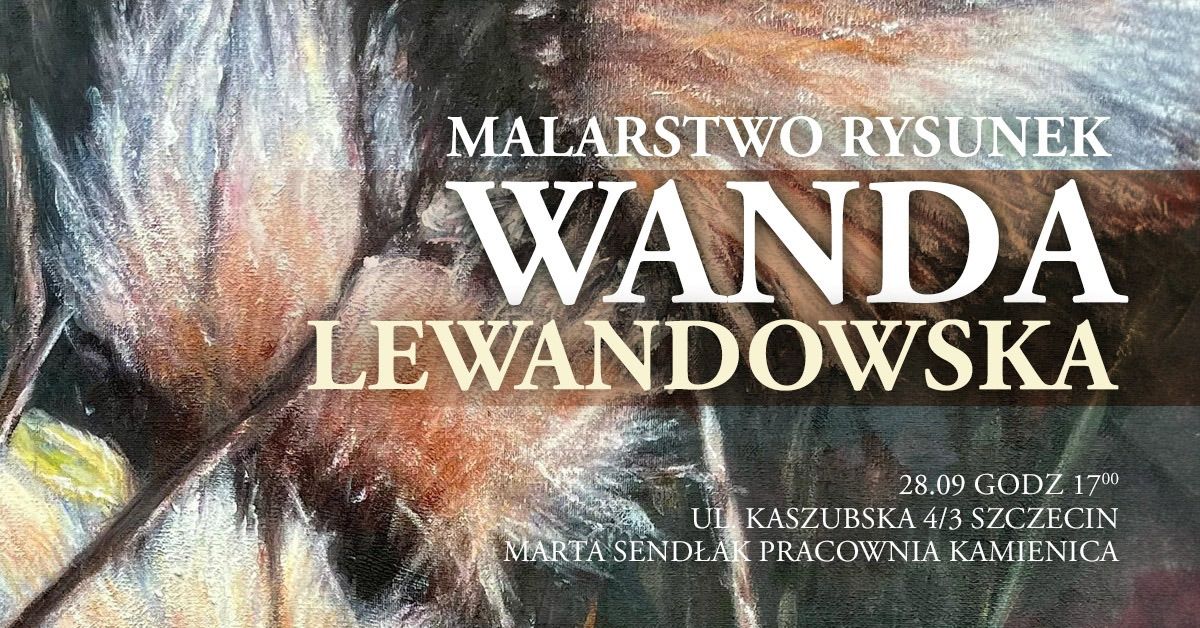 OTWARTE PRACOWNIE IV Wanda Lewandowska Malarswo Rysunek