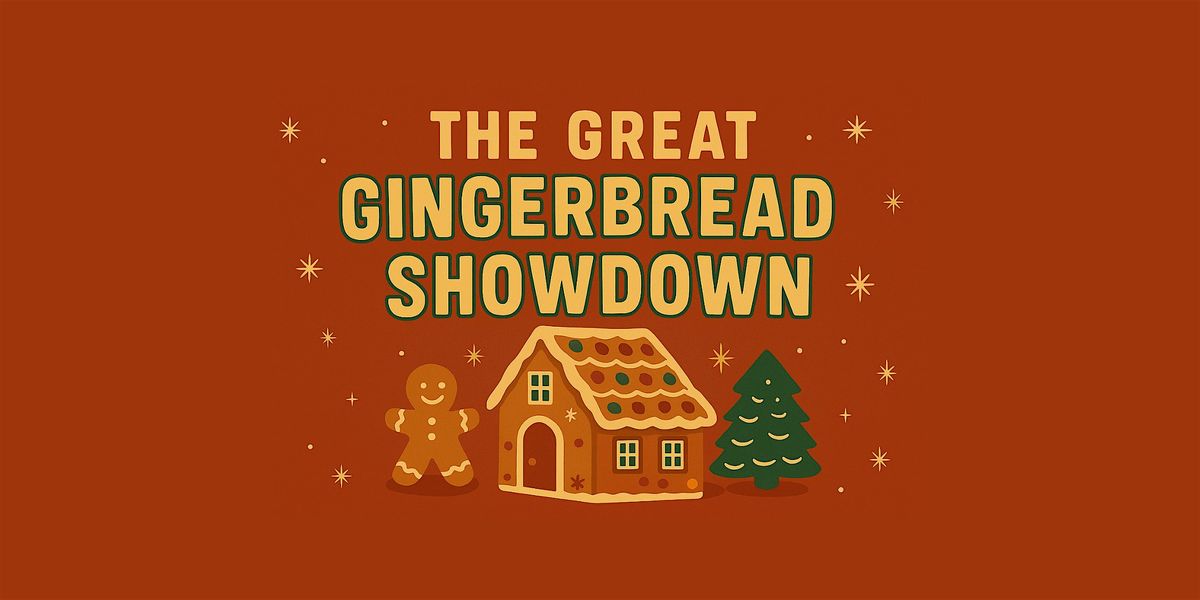 The Great Gingerbread Showdown - Presented by Leslie McGuire