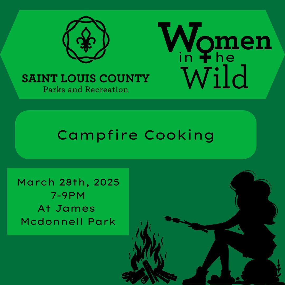 Women in the Wild (Session 2: Campfire Basics and Cooking)