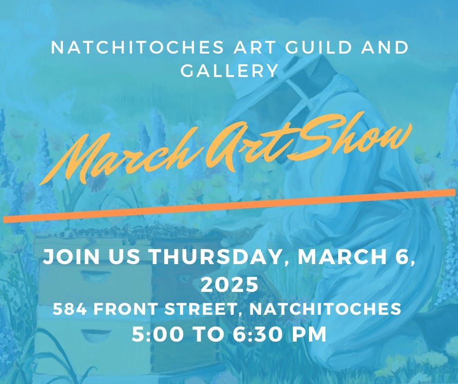 Natchitoches Art Guild & Gallery March Art Show